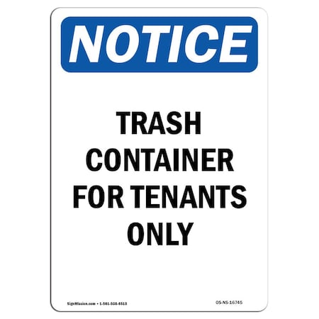 Signmission Sign, 14" H, Aluminum, NOTICE Trash Container For Tenants Only Sign, Portrait, 1014-V-16745 OS-NS-A-1014-V-16745